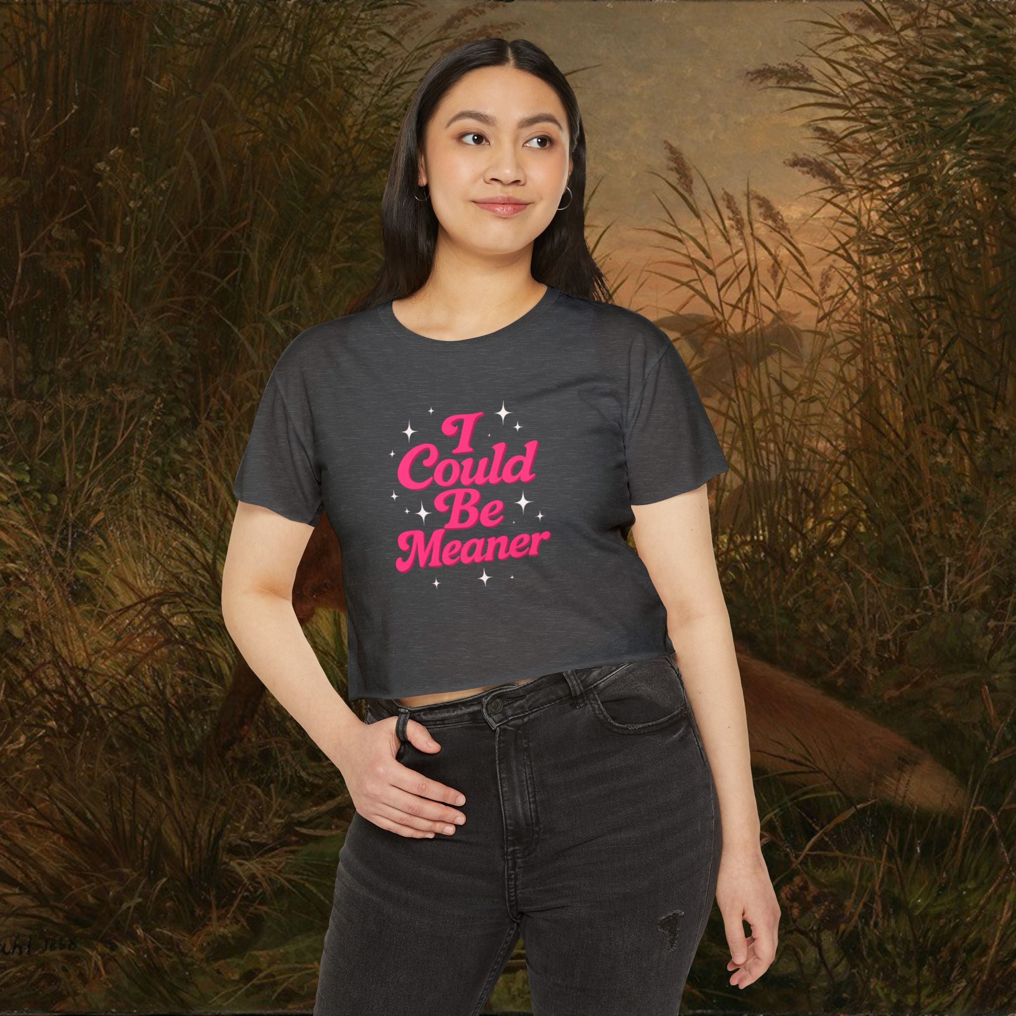 I Could Be Meaner Crop Tee