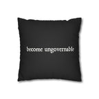 Become Ungovernable Faux Suede Cushion