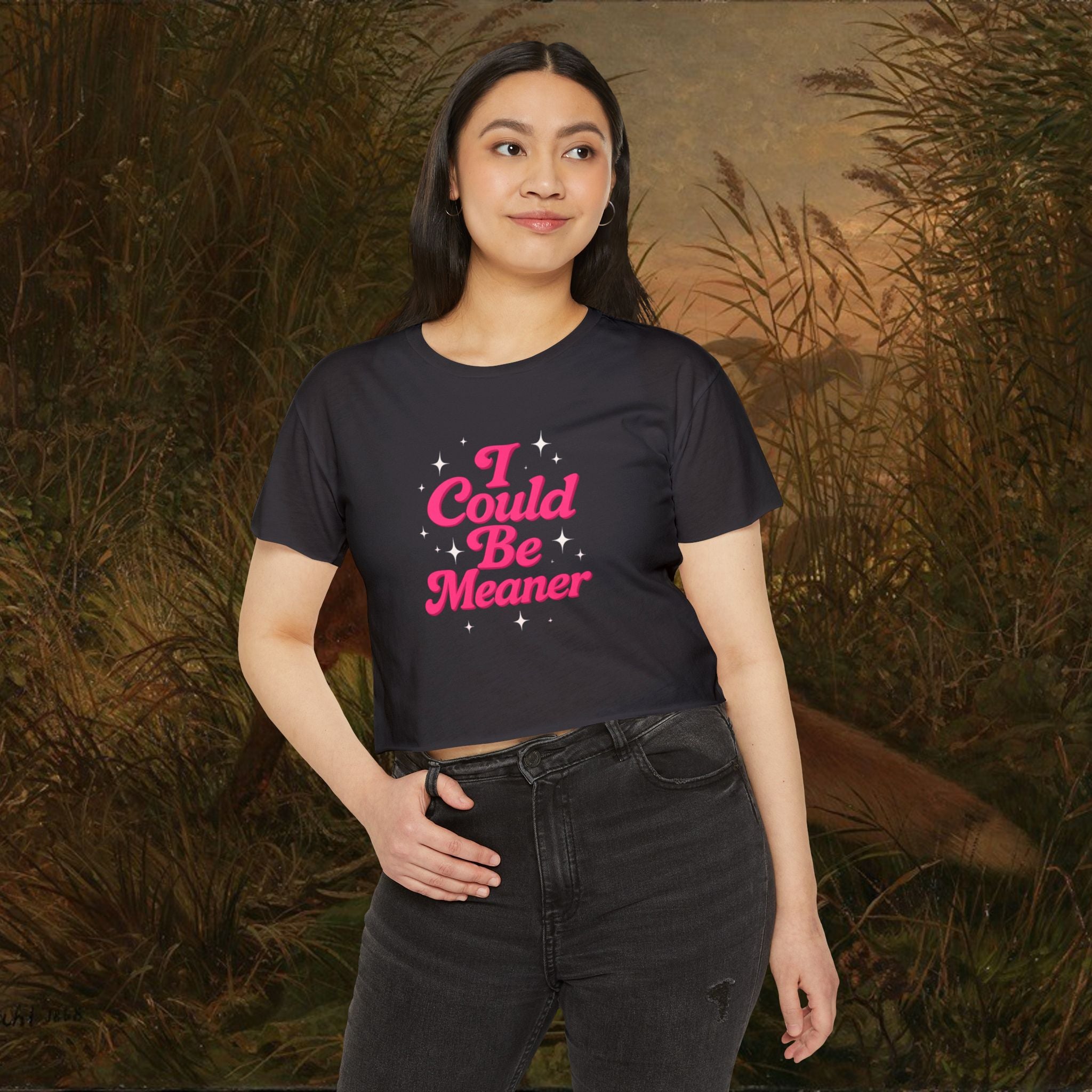 I Could Be Meaner Crop Tee