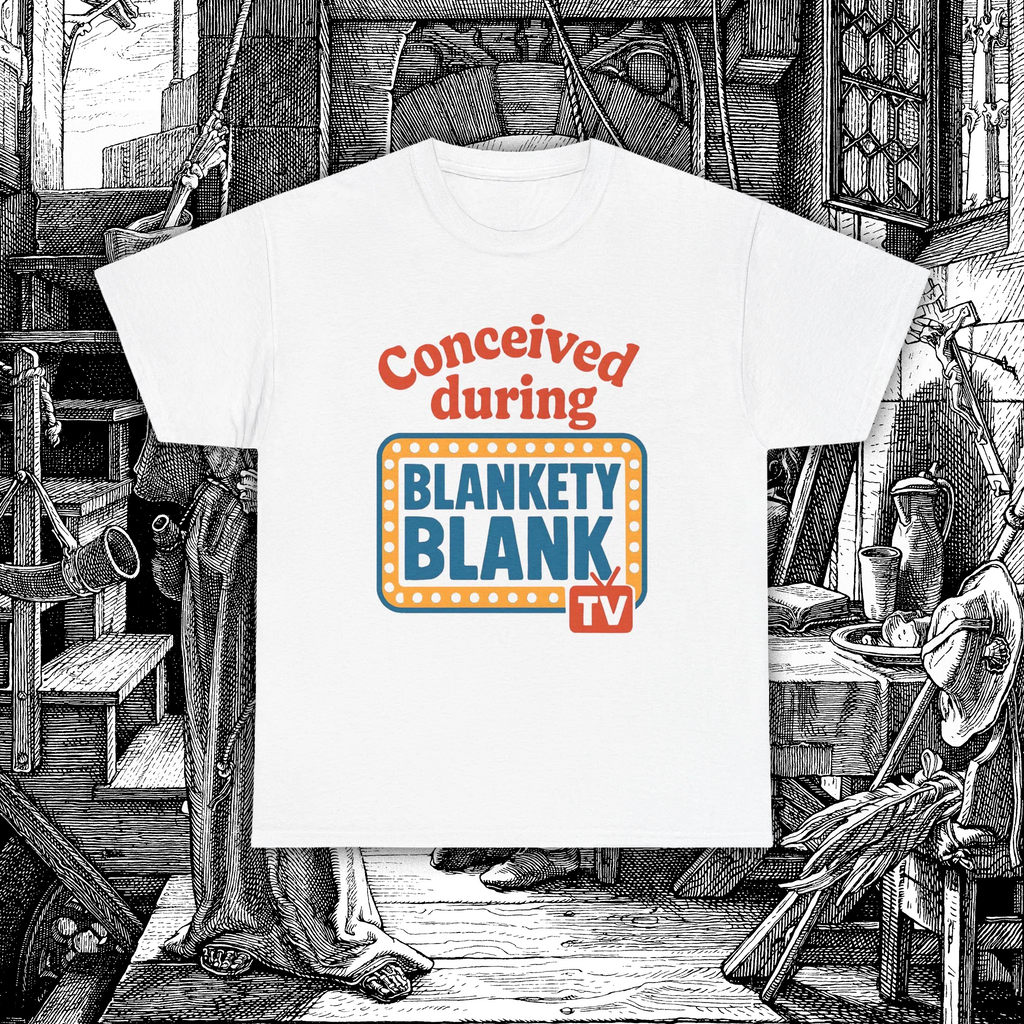 Conceived During Blankety Blank Unisex Tee