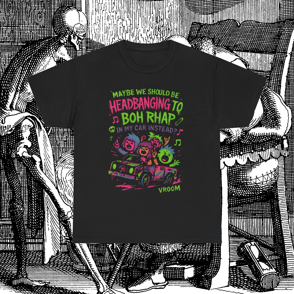 Maybe We Should Be Headbanging to Boh Rhap Instead Unisex Tee