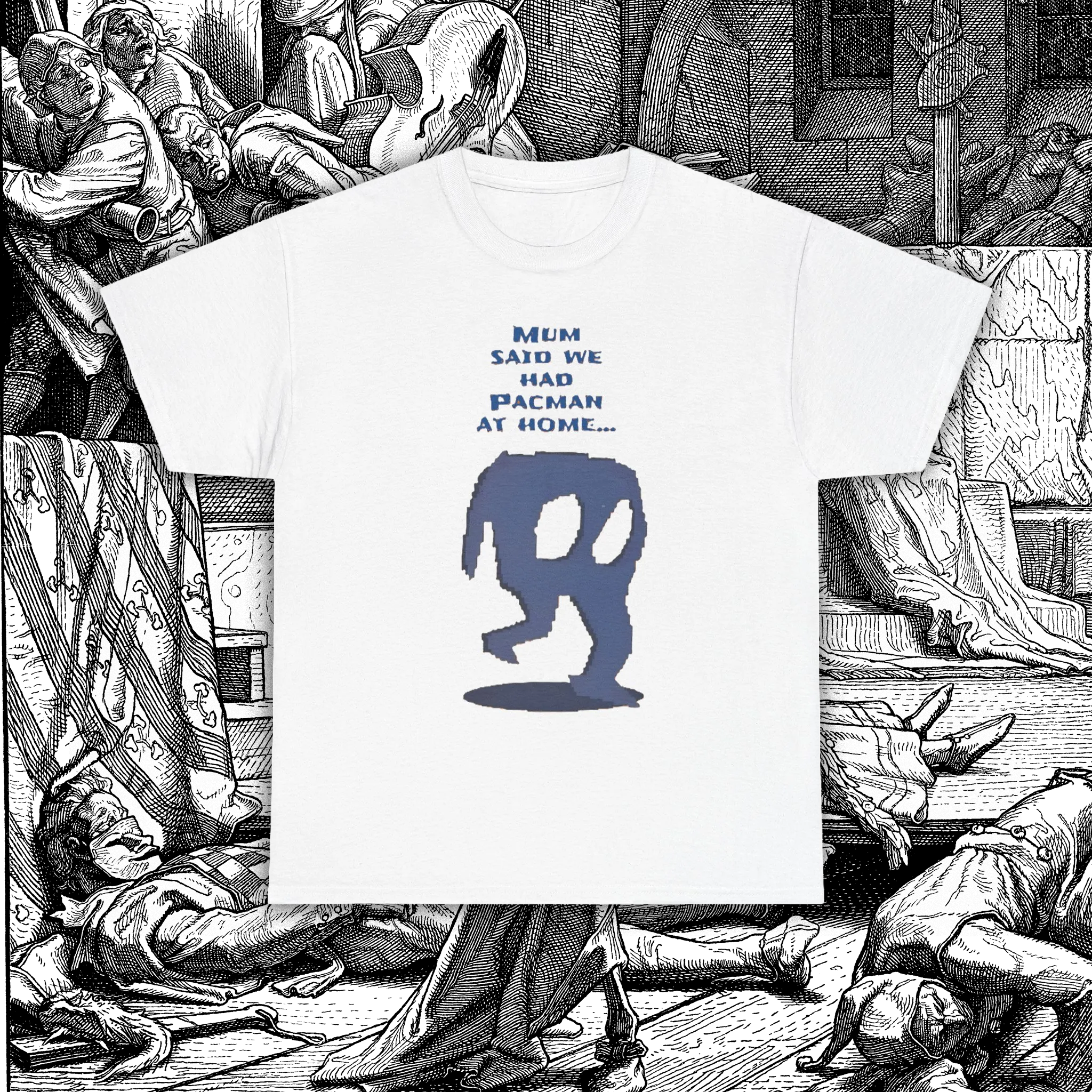 Mum Said We Had Pacman at Home Unisex Tee