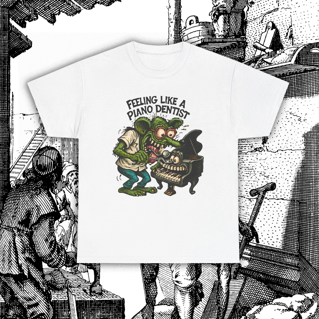 Feeling Like a Piano Dentist Unisex Tee