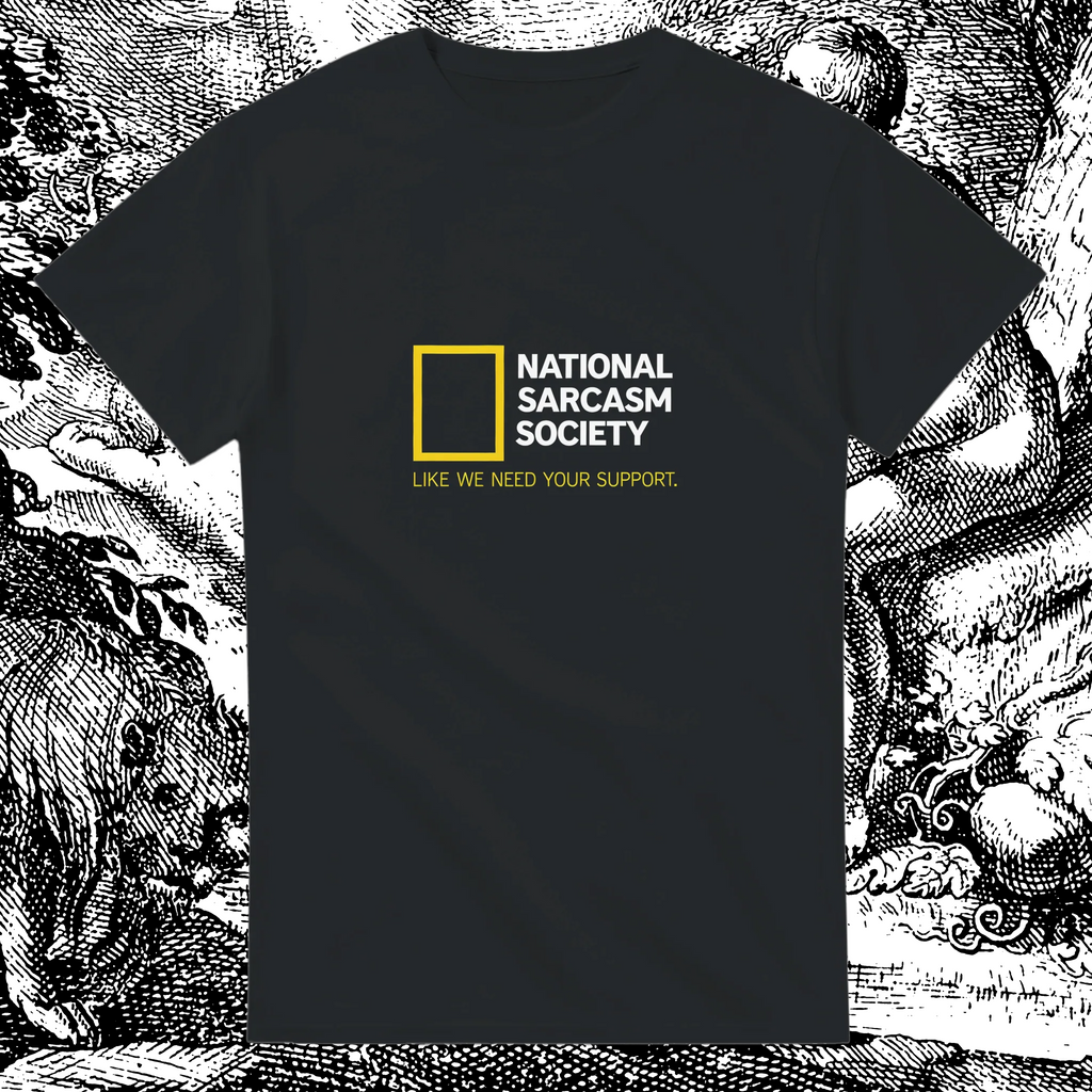 National Sarcasm Society Unisex Tee